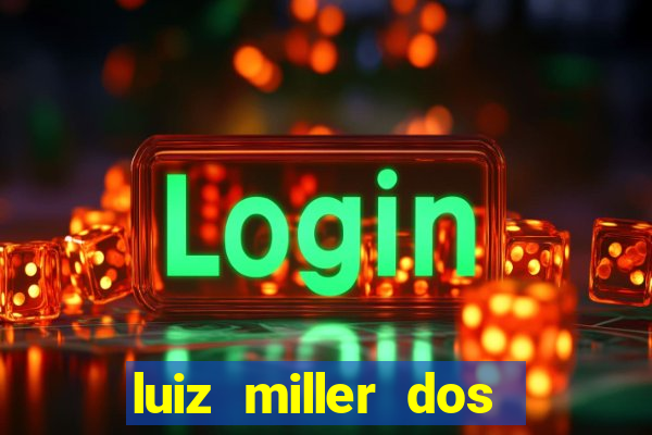 luiz miller dos santos martinho